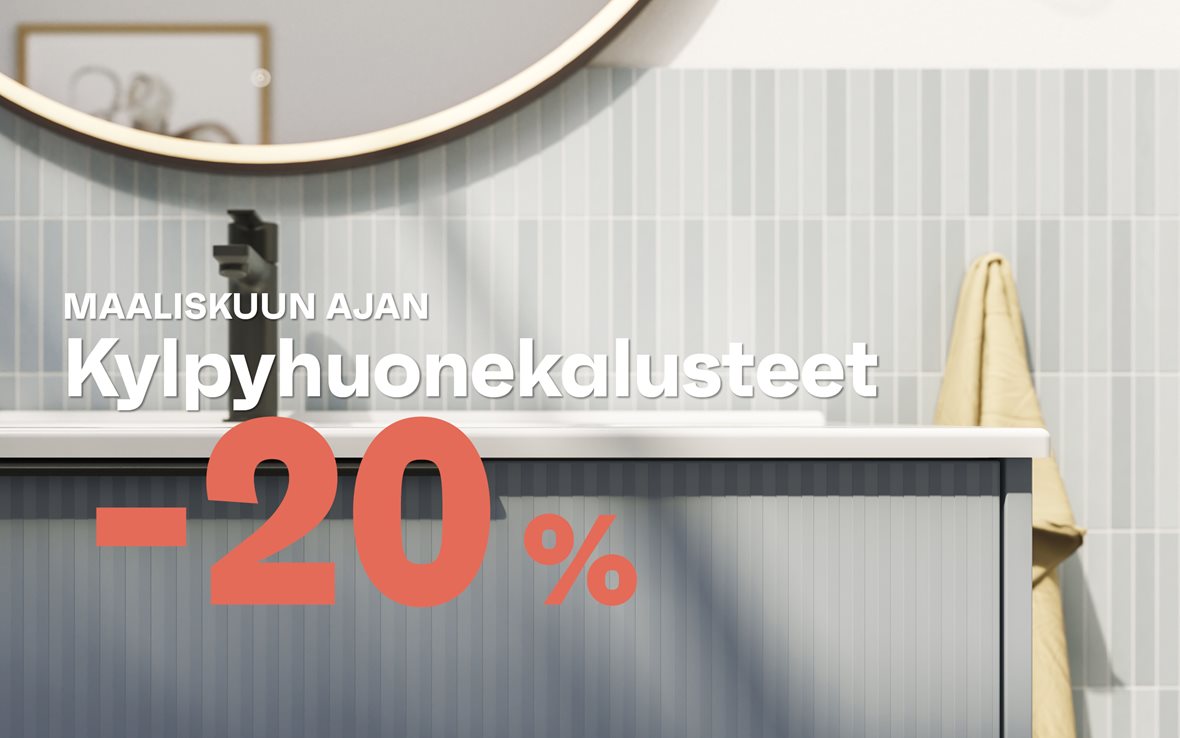 Kampanja 03-2026: Kylpyhuonekalusteet -20 %