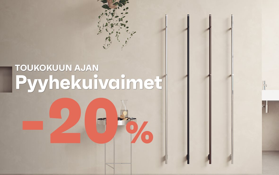 Kampanja 05-2026: Pyyhekuivaimet -20 %